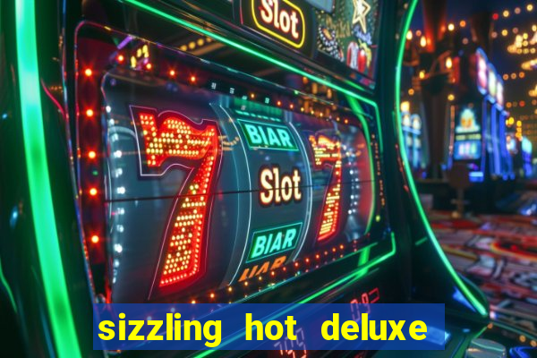 sizzling hot deluxe slot schweiz