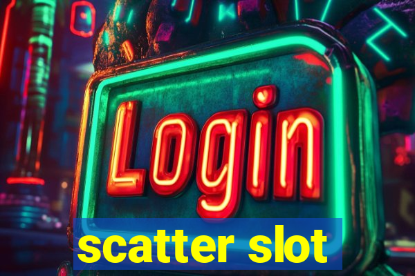 scatter slot