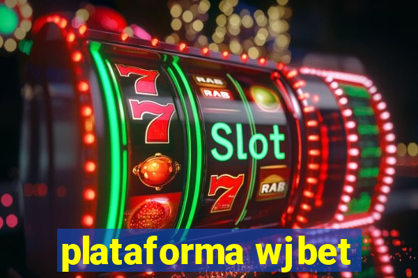 plataforma wjbet