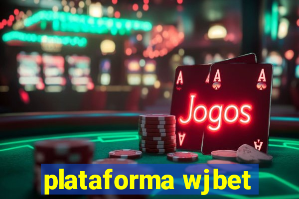 plataforma wjbet