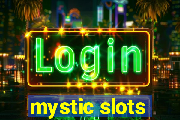 mystic slots