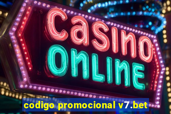 codigo promocional v7.bet