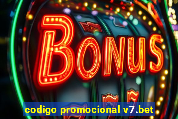 codigo promocional v7.bet