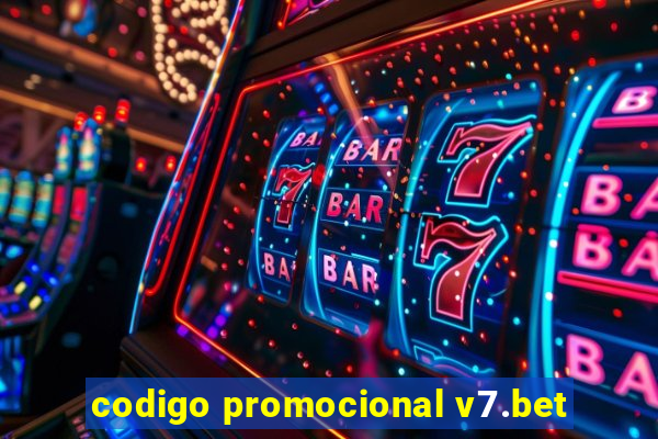 codigo promocional v7.bet