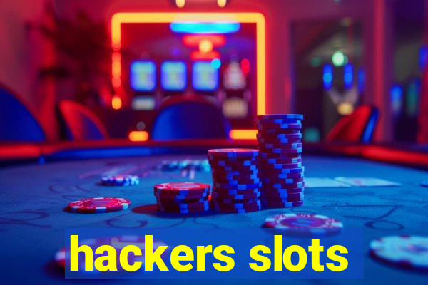 hackers slots