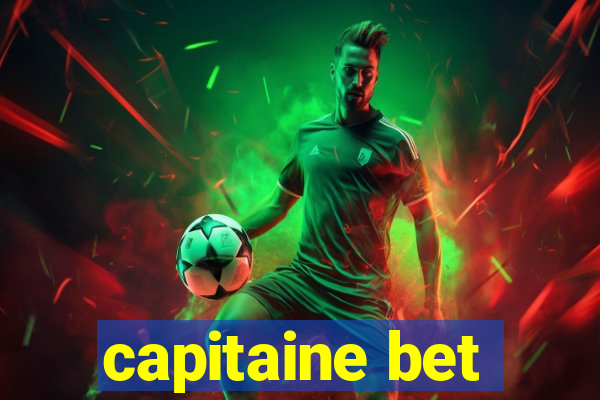 capitaine bet