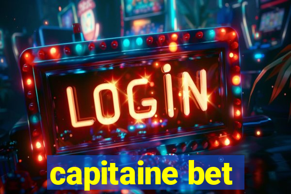 capitaine bet