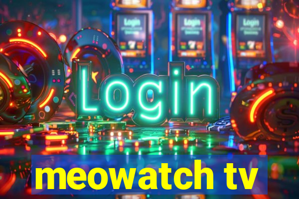 meowatch tv