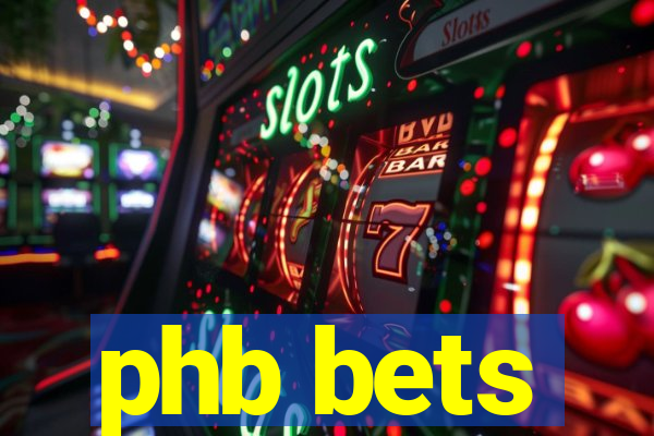 phb bets