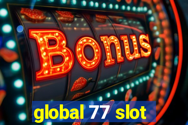 global 77 slot