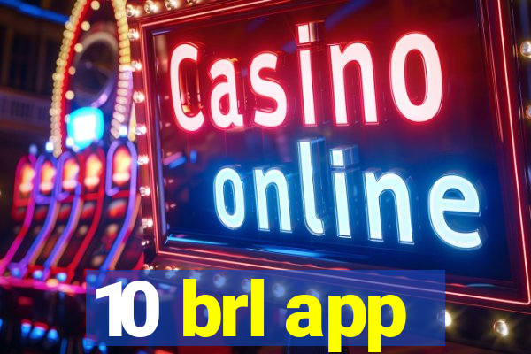 10 brl app