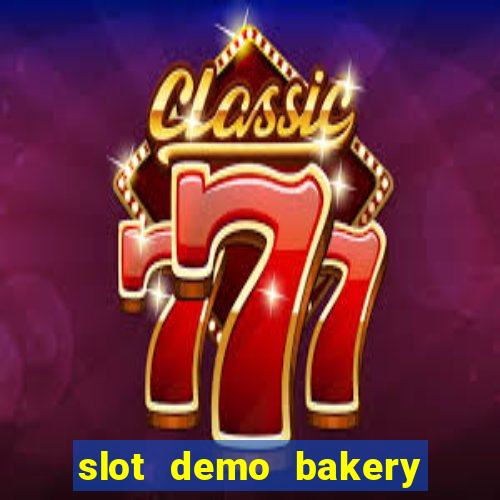 slot demo bakery bonanza pg soft