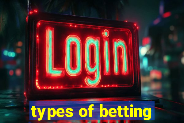 types of betting