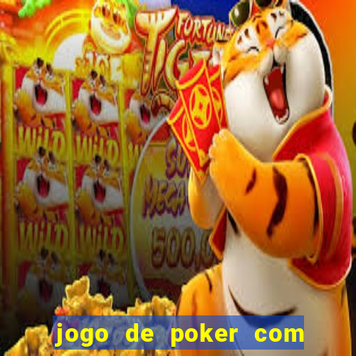 jogo de poker com dinheiro real