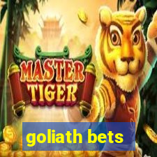 goliath bets