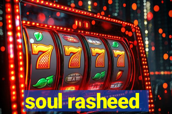 soul rasheed