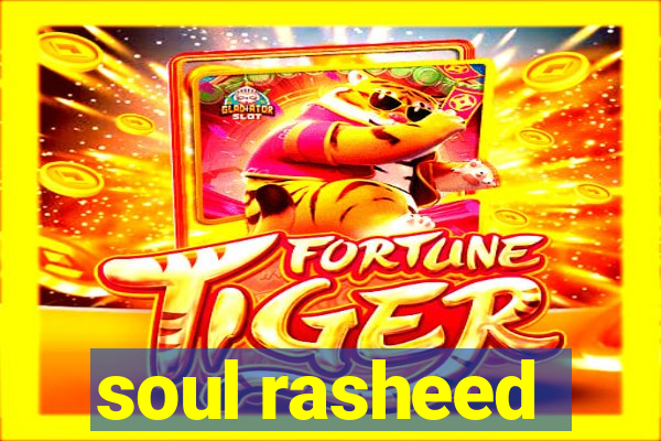 soul rasheed