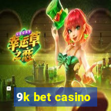 9k bet casino