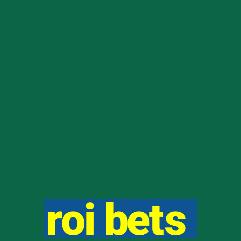 roi bets