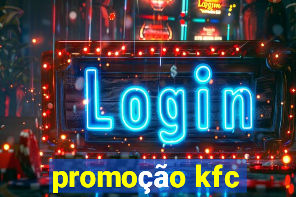 promoção kfc