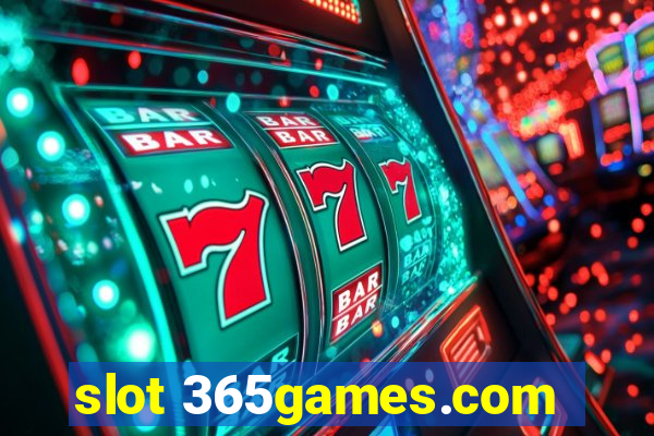 slot 365games.com