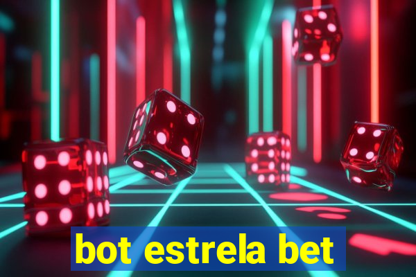 bot estrela bet