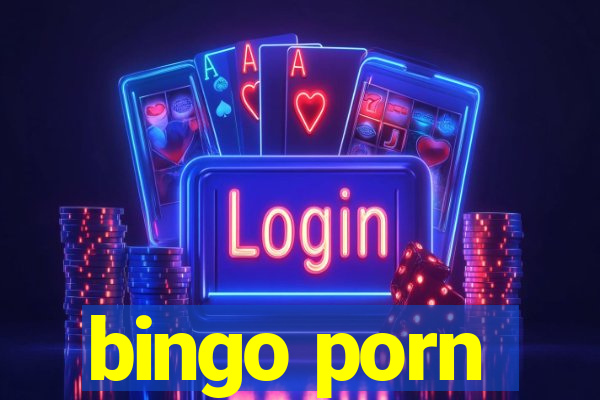 bingo porn