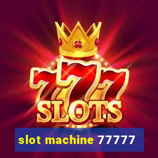 slot machine 77777