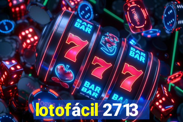 lotofácil 2713