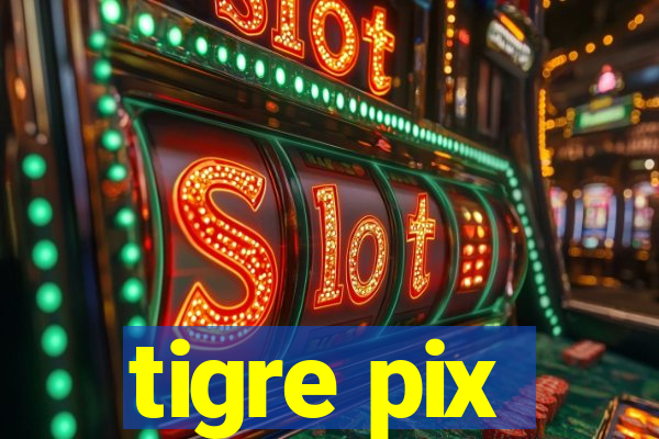 tigre pix