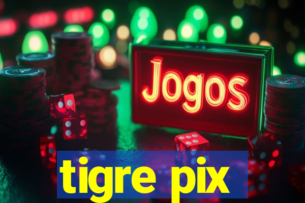 tigre pix