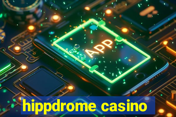 hippdrome casino