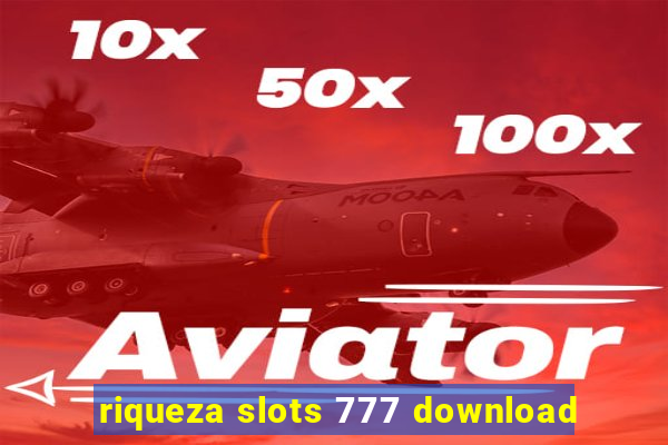 riqueza slots 777 download