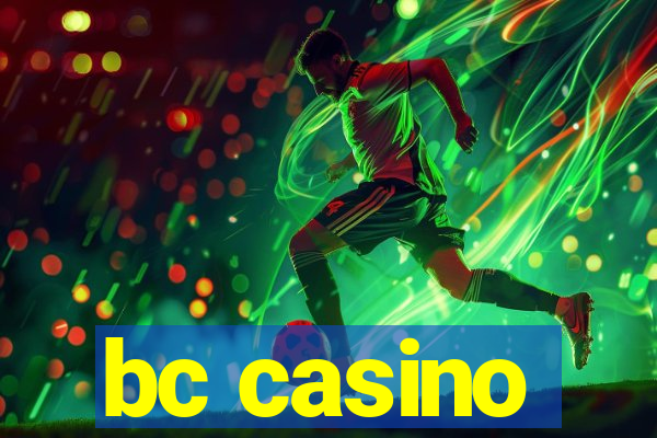 bc casino