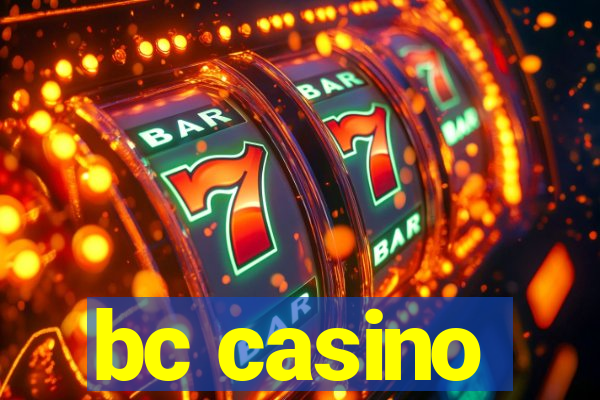 bc casino