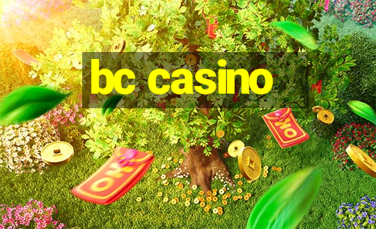 bc casino