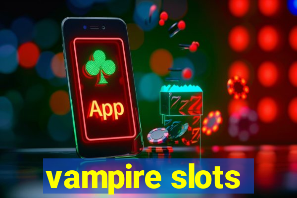 vampire slots