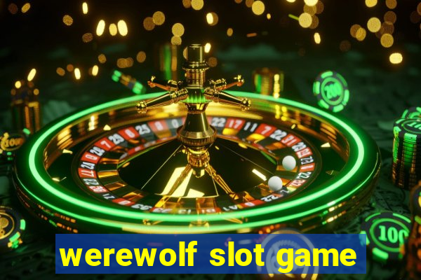 werewolf slot game