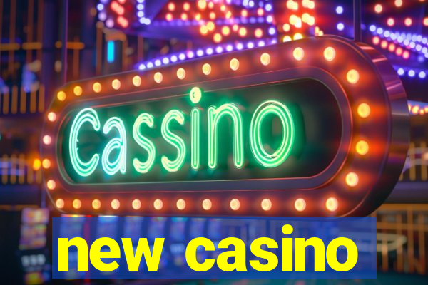 new casino