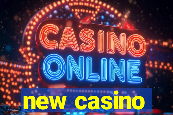 new casino