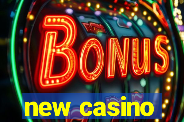 new casino