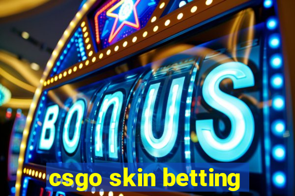 csgo skin betting