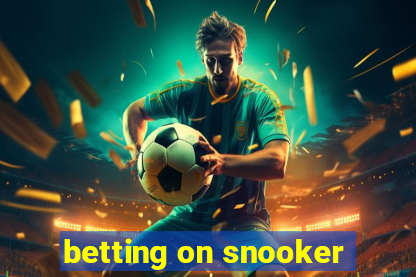 betting on snooker