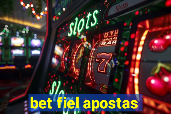 bet fiel apostas