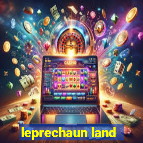 leprechaun land