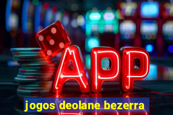 jogos deolane bezerra