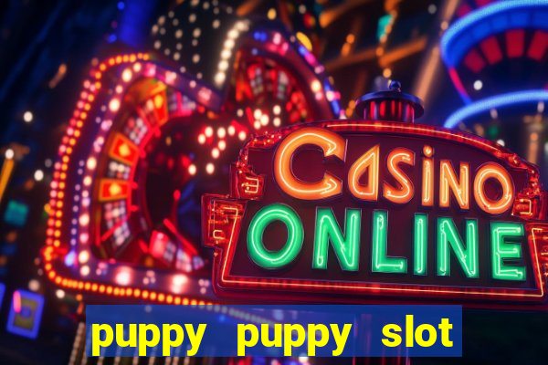 puppy puppy slot free play