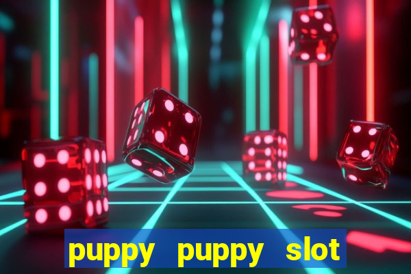 puppy puppy slot free play