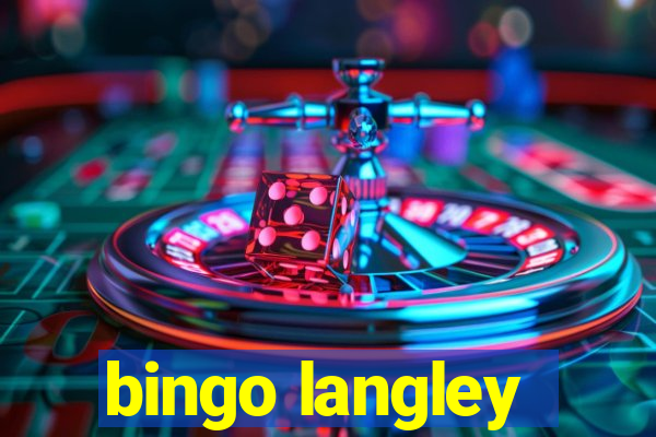 bingo langley