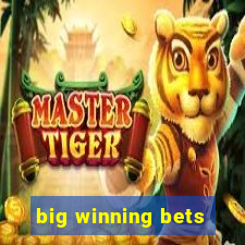 big winning bets